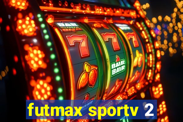 futmax sportv 2